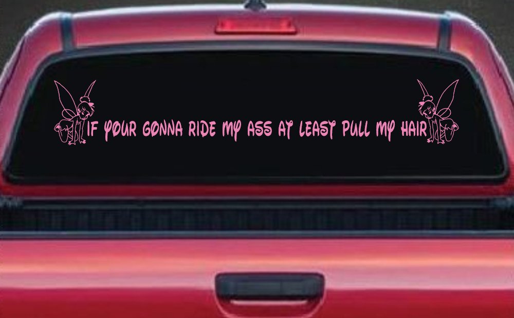 Large Tinkerbell If Your Gonna Ride my Ass At Least Pull My Hair Funny Car or Truck Window Decal Sticker