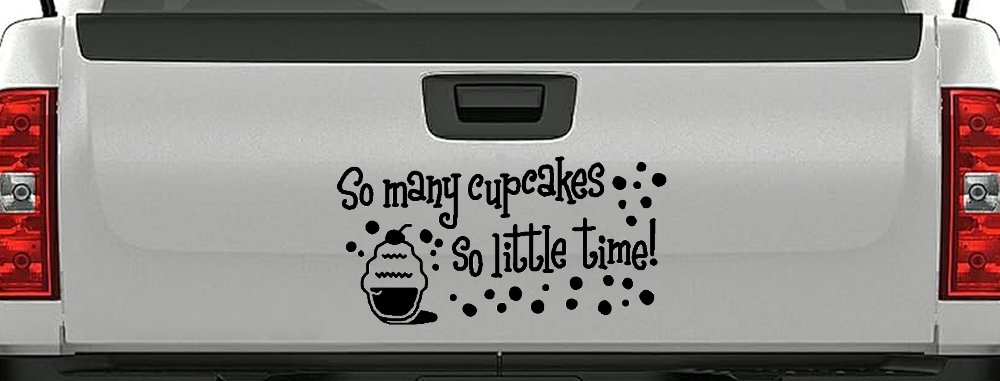 So Many Cupcakes So Little Time Car or Truck Window Decal Sticker