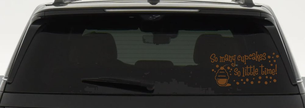 So Many Cupcakes So Little Time Car or Truck Window Decal Sticker