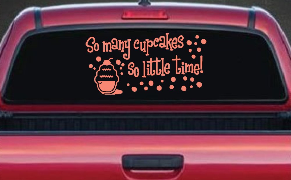 So Many Cupcakes So Little Time Car or Truck Window Decal Sticker