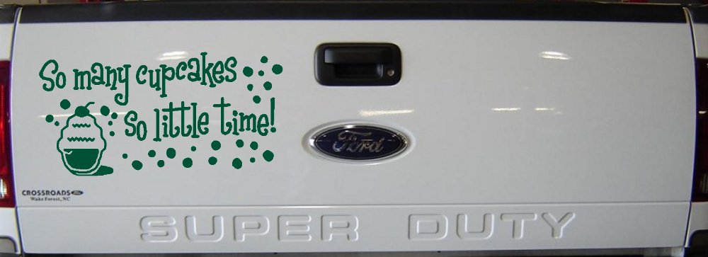 So Many Cupcakes So Little Time Car or Truck Window Decal Sticker (Dark Green)