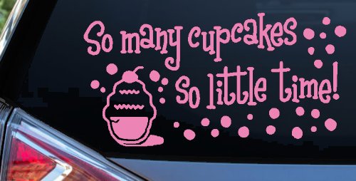 So Many Cupcakes So Little Time Car or Truck Window Decal Sticker (Pink)