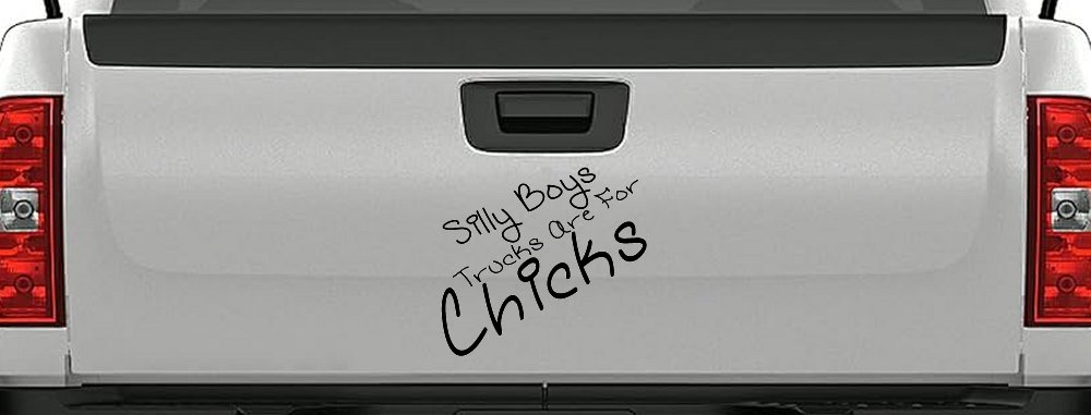 Silly Boys Trucks Are For Chicks Off Road Car or Truck Window Decal Sticker