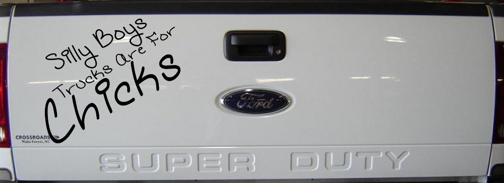Silly Boys Trucks Are For Chicks Off Road Car or Truck Window Decal Sticker (Black)