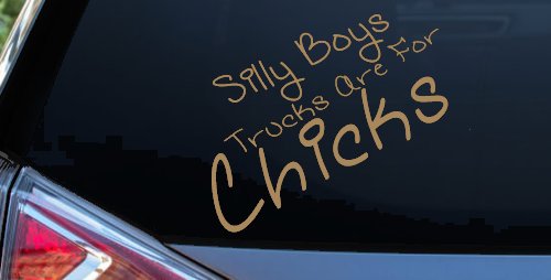 Silly Boys Trucks Are For Chicks Off Road Car or Truck Window Decal Sticker (Light Brown)