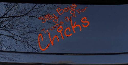 Silly Boys Trucks Are For Chicks Off Road Car or Truck Window Decal Sticker