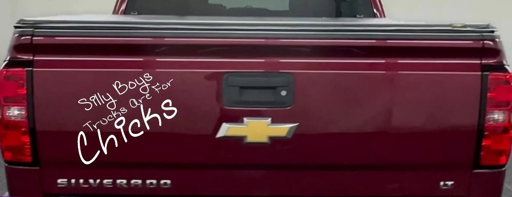 Silly Boys Trucks Are For Chicks Off Road Car or Truck Window Decal Sticker (White)