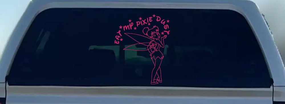 Tinkerbell Tinker Bell Eat My Pixie Dust Funny Car or Truck Window Decal Sticker