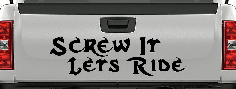 Screw It Lets Ride Biker Car or Truck Window Decal Sticker (Black)