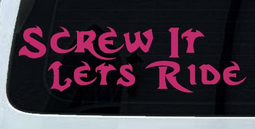 Screw It Lets Ride Biker Car or Truck Window Decal Sticker (Hot Pink)