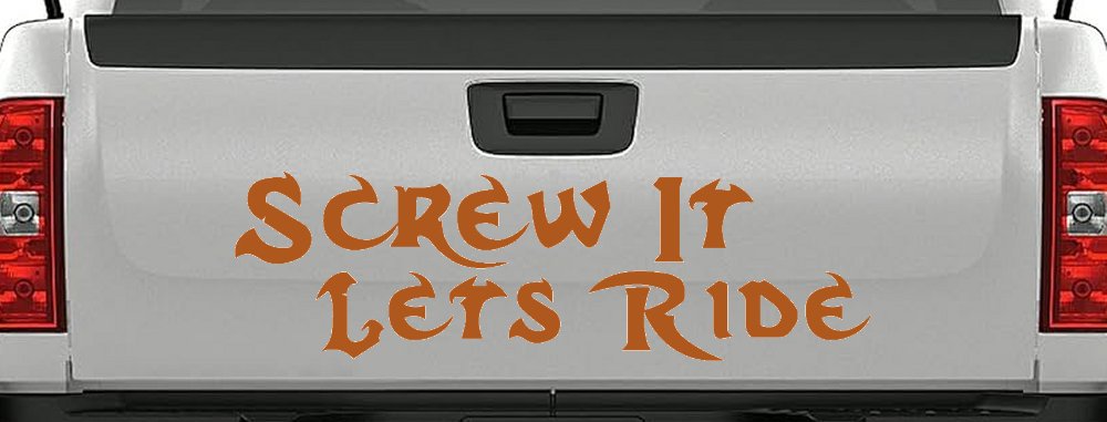 Screw It Lets Ride Biker Car or Truck Window Decal Sticker