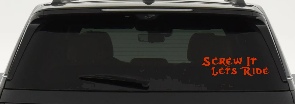 Screw It Lets Ride Biker Decal Car Truck Window Vinyl Sticker (Orange Red)