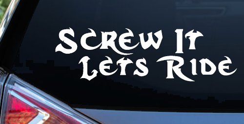 Screw It Lets Ride Biker Car or Truck Window Decal Sticker