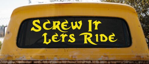 Screw It Lets Ride Biker Car or Truck Window Decal Sticker