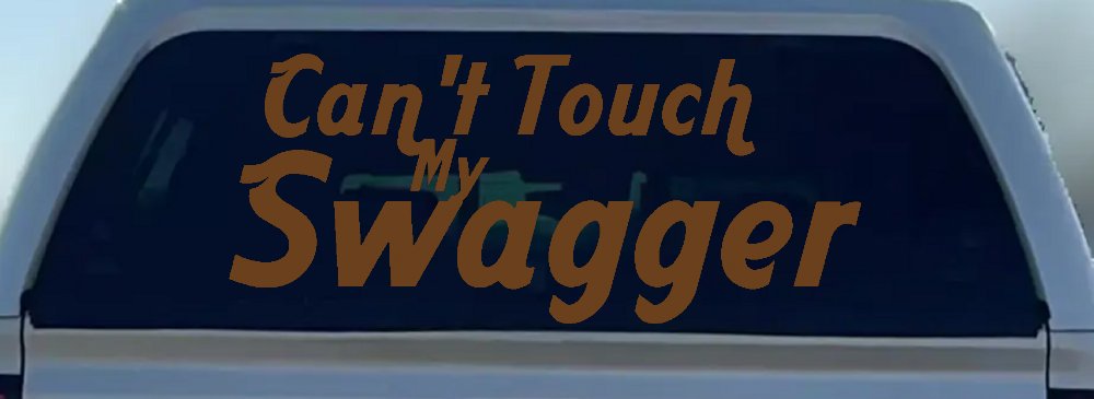 Can't Touch my Swagger Car or Truck Window Decal Sticker