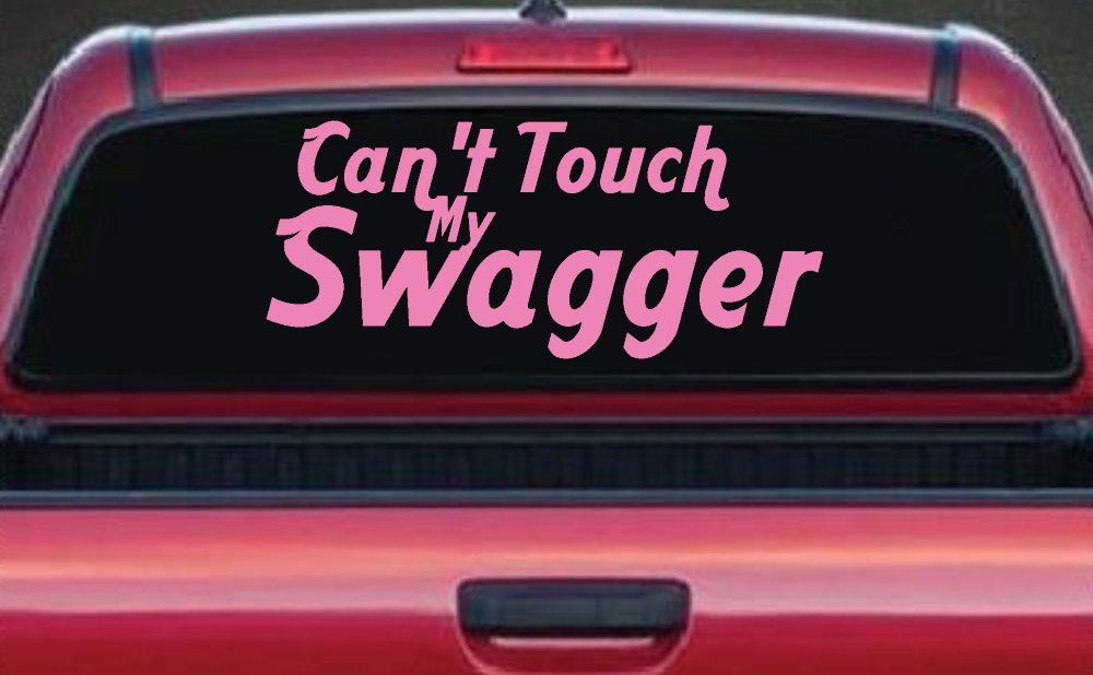 Can't Touch my Swagger Car or Truck Window Decal Sticker (Pink)