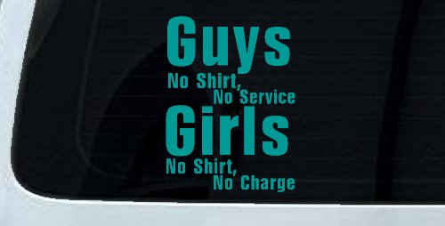 Girls No Shirt No Charge Funny Car or Truck Window Decal Sticker (Turquoise)