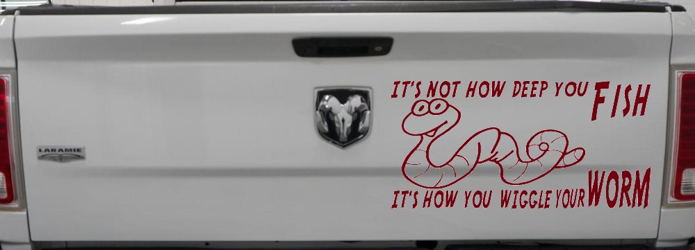It's Not How Deep You Fish It's How You Wiggle Your Worm Funny Fishing Car or Truck Window Decal Sticker (Burgundy)