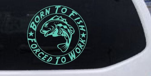 Born To Fish Forced To Work Fishing Car or Truck Window Decal Sticker (Mint)