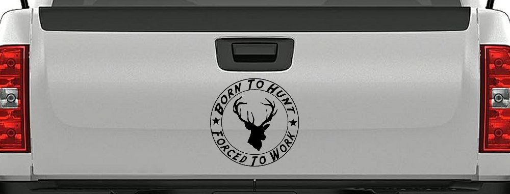 Born To Hunt Forced to Work Hunting Car or Truck Window Decal Sticker (Black)
