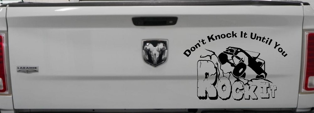 Dont Knock it Until You Rock It Rock Crawler Off Road Car or Truck Window Decal Sticker (Black)