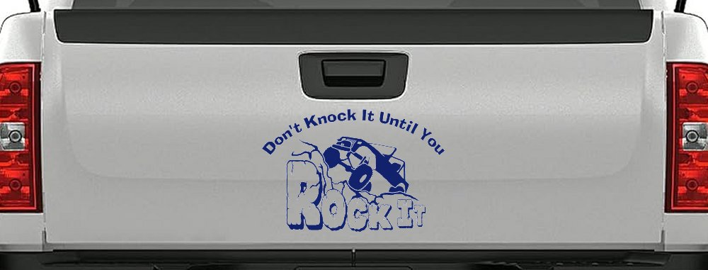 Dont Knock it Until You Rock It Rock Crawler Off Road Car or Truck Window Decal Sticker (Navy)