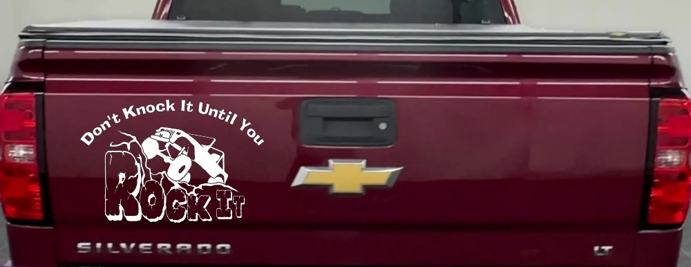 Dont Knock it Until You Rock It Rock Crawler Off Road Car or Truck Window Decal Sticker (White)