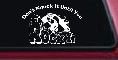 Rock Crawler Off Road Decal Sticker for Car Truck Window Dont Knock It (White)