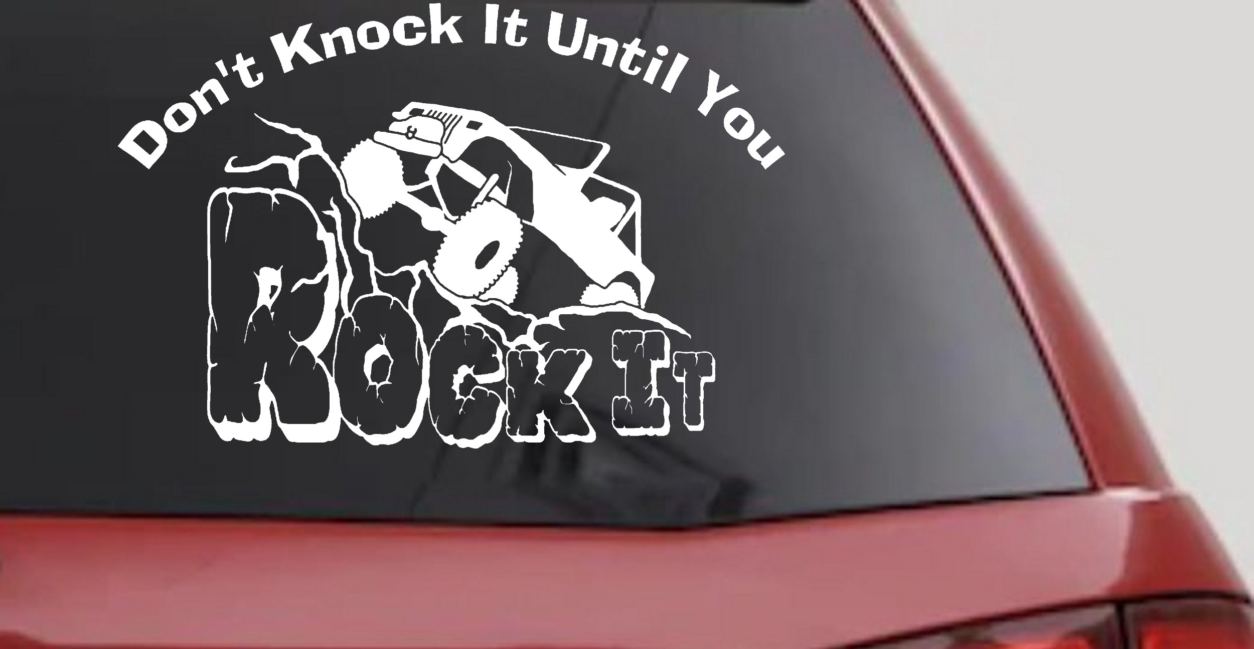 Rock Crawler Off Road Decal Sticker for Car Truck Window Dont Knock It (White)