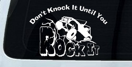 Dont Knock it Until You Rock It Rock Crawler Off Road Car or Truck Window Decal Sticker (White)
