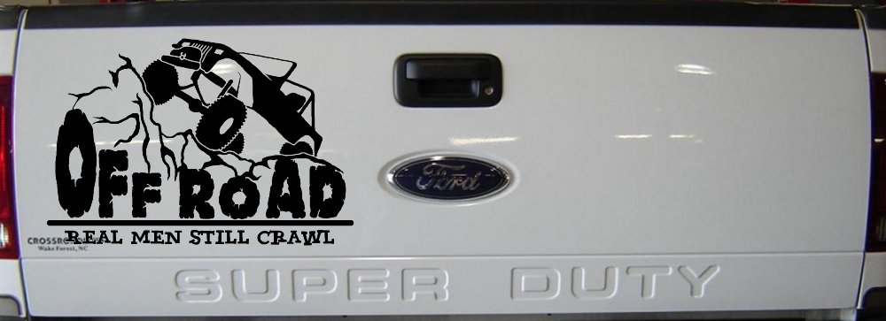 Rock Crawler Real Men Still Crawl Off Road Car or Truck Window Decal Sticker