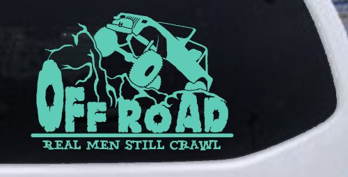 Rock Crawler Real Men Still Crawl Off Road Car or Truck Window Decal Sticker (Mint)