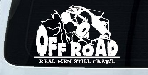 Rock Crawler Real Men Still Crawl Off Road Car or Truck Window Decal Sticker