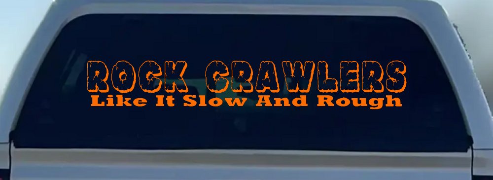 Rock Crawler Decal - Slow Rough Car Truck Window Vinyl Sticker (Orange)
