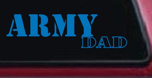 Army Dad Military Car or Truck Window Decal Sticker