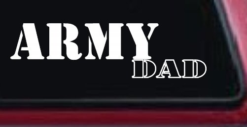 Army Dad Military Car or Truck Window Decal Sticker