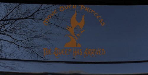 Move Over Princesses The Queen Has Arrived Funny Car or Truck Window Decal Sticker