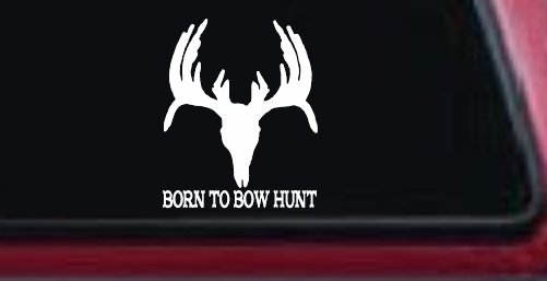Born To Bow Hunt Deer Hunting Car or Truck Window Decal Sticker (White)