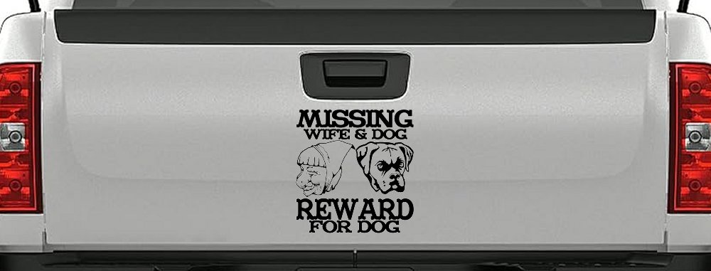 Missing Wife and Dog Reward For Dog (Black)