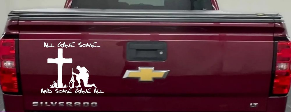 All Gave Some And Some Gave All Soldier Kneeling at Cross Military Car or Truck Window Decal Sticker