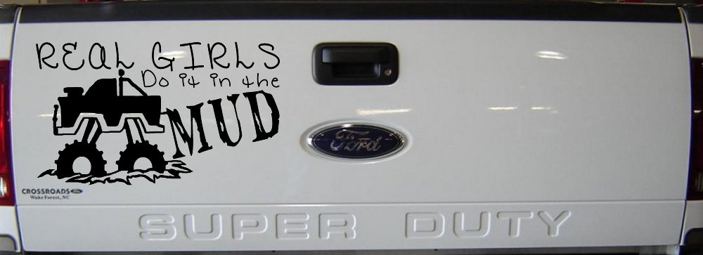 Real Girls Do It In The Mud Off Road Car or Truck Window Decal Sticker