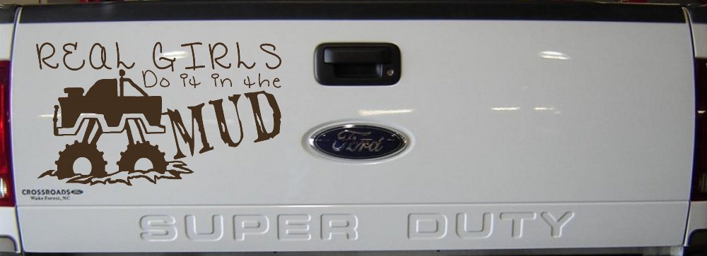 Real Girls Do It In The Mud Off Road Car or Truck Window Decal Sticker