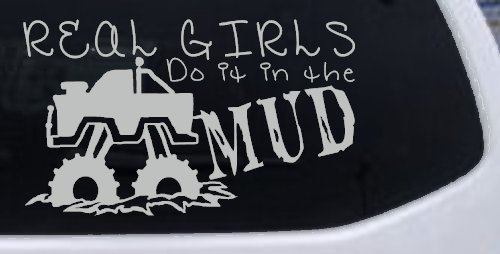 Real Girls Do It In The Mud Off Road Car or Truck Window Decal Sticker