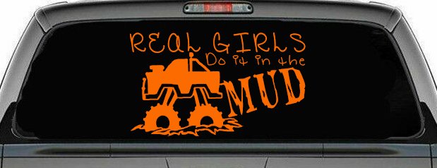 Real Girls Do It In The Mud Off Road Car or Truck Window Decal Sticker