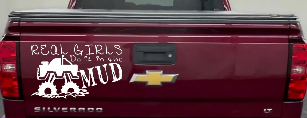 Real Girls Do It In The Mud Off Road Car or Truck Window Decal Sticker (White)