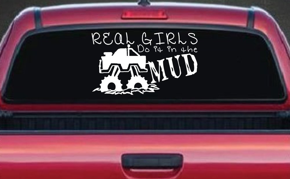 Real Girls Do It In The Mud Off Road Car or Truck Window Decal Sticker