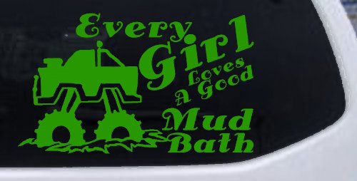 Every Girl Loves A Good Mud Bath Off Road Car or Truck Window Decal Sticker (Lime)