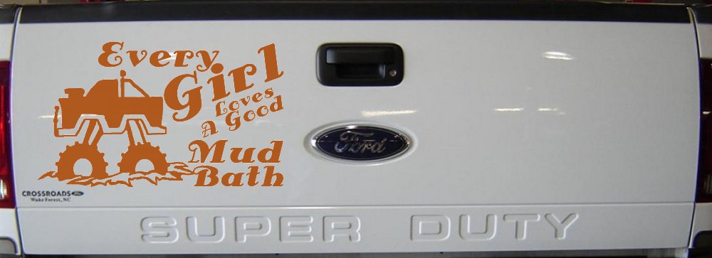 Every Girl Loves A Good Mud Bath Off Road Car or Truck Window Decal Sticker