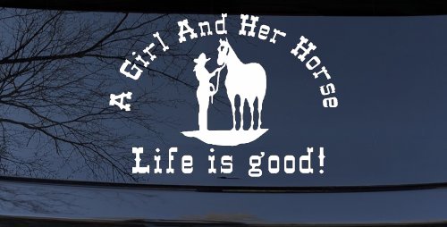 Cowgirl A Girl And her Horse Life is Great Western Farm Ranch and Rodeo Car or Truck Window Decal Sticker