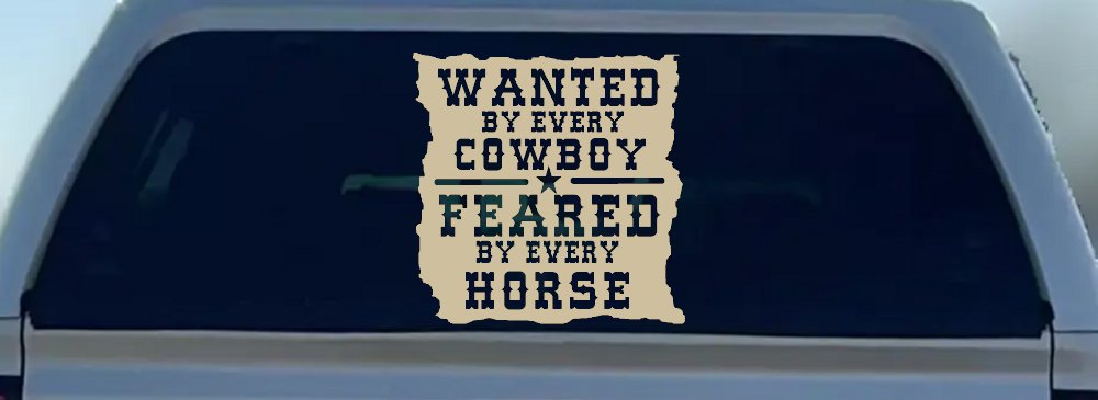Wanted By Cowboys Feared By Horses Western Rodeo Car or Truck Window Decal Sticker (Desert Sand)